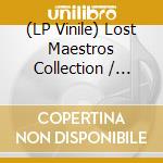 (LP Vinile) Lost Maestros Collection / Various vinile
