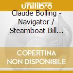 Claude Bolling - Navigator / Steamboat Bill Jr / 7 Chances / O.S.T. (2 Cd) cd