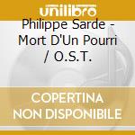 Philippe Sarde - Mort D'Un Pourri / O.S.T. cd