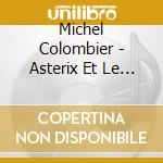 Michel Colombier - Asterix Et Le Coup Du Menhir - O.S.T. cd