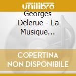 Georges Delerue - La Musique Classique De Georges Delerue cd