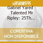 Gabriel Yared - Talented Mr Ripley: 25Th Anniversary - O.S.T. cd
