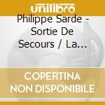 Philippe Sarde - Sortie De Secours / La Travestie / La Tribu - Ost cd