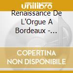 Renaissance De L'Orgue A Bordeaux - Jean-Emmanuel Filet, Orgue cd