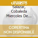 Salazar, Cobaleda Miercoles De Tiniebla - Ensemble Semura Sonora cd