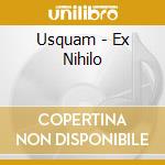 Usquam - Ex Nihilo cd