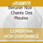 Berurier Noir - Chants Des Meutes cd