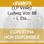 (LP Vinile) Ludwig Von 88 - L Ete Du No Future vinile