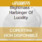 Blightmass - Harbinger Of Lucidity cd
