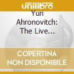 Yuri Ahronovitch: The Live Collection (5 Cd) cd