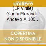 (LP Vinile) Gianni Morandi - Andavo A 100 All'ora [Ltd.Num.Ed. 10'' Orange Vinyl] vinile