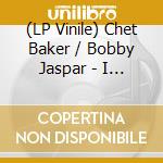 (LP Vinile) Chet Baker / Bobby Jaspar - I Get Chet (Yellow Vinyl) vinile