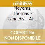 Mayeras, Thomas - Tenderly...At Home cd