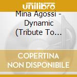 Mina Agossi - Dynamic (Tribute To Dinah Washington) cd