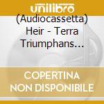 (Audiocassetta) Heir - Terra Triumphans Jubila (White Cassette) cd