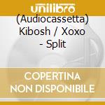(Audiocassetta) Kibosh / Xoxo - Split cd