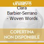Clara Barbier-Serrano - Woven Words cd
