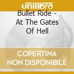 Bullet Ride - At The Gates Of Hell cd