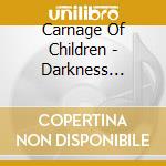 Carnage Of Children - Darkness Within cd