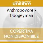 Anthropovore - Boogeyman cd