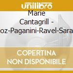 Marie Cantagrill - Berlioz-Paganini-Ravel-Sarasate