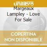 Margeaux Lampley - Love For Sale