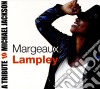 Margeaux Lampley - A Tribute To Michael Jackson cd