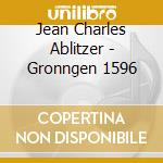 Jean Charles Ablitzer - Gronngen 1596 cd