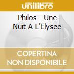 Philos - Une Nuit A L'Elysee cd