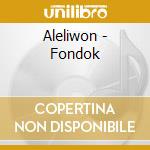 Aleliwon - Fondok cd