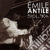 Emile Antile - Evolution cd