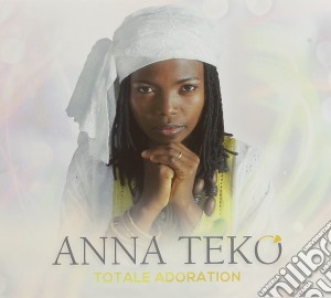 Anna Teko - Totale Adoration cd musicale di Anna Teko