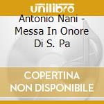 Antonio Nani - Messa In Onore Di S. Pa cd
