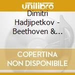 Dimitri Hadjipetkov - Beethoven & Schumann Violin Sonatas cd musicale di Dimitri Hadjipetkov