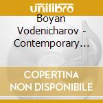 Boyan Vodenicharov - Contemporary Bulgarian Piano Music cd musicale di Boyan Vodenicharov