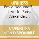 Emile Naoumoff - Live In Paris: Alexander Scriabin, Pyotr Ilyich Tchaikovsky, Sergej Rachmaninov