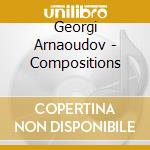 Georgi Arnaoudov - Compositions