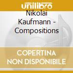 Nikolai Kaufmann - Compositions cd