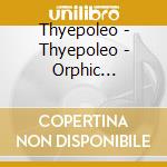 Thyepoleo - Thyepoleo - Orphic Mysterial Rites - M cd