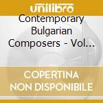 Contemporary Bulgarian Composers - Vol 1 cd
