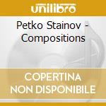 Petko Stainov - Compositions cd musicale di Petko Stainov
