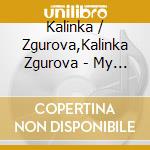 Kalinka / Zgurova,Kalinka Zgurova - My Lovely Strandja cd