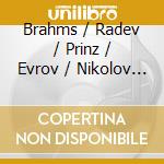 Brahms / Radev / Prinz / Evrov / Nikolov - Johannes Brahms cd