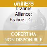 Brahms Alliance: Brahms, C. Schumann, Viardot cd