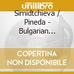 Simidtchieva / Pineda - Bulgarian Sketches cd musicale