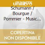 Schumann / Bourgue / Pommier - Music For Oboe & Piano cd musicale di Schumann / Bourgue / Pommier