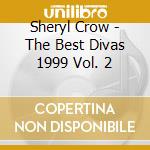 Sheryl Crow - The Best Divas 1999 Vol. 2 cd