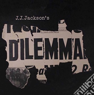 J.J. Jackson's Dilemma - J.J. Jackson's Dilemma cd musicale di J.J.Jackson