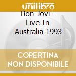 Bon Jovi - Live In Australia 1993 cd musicale