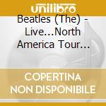 Beatles (The) - Live...North America Tour 1964 cd